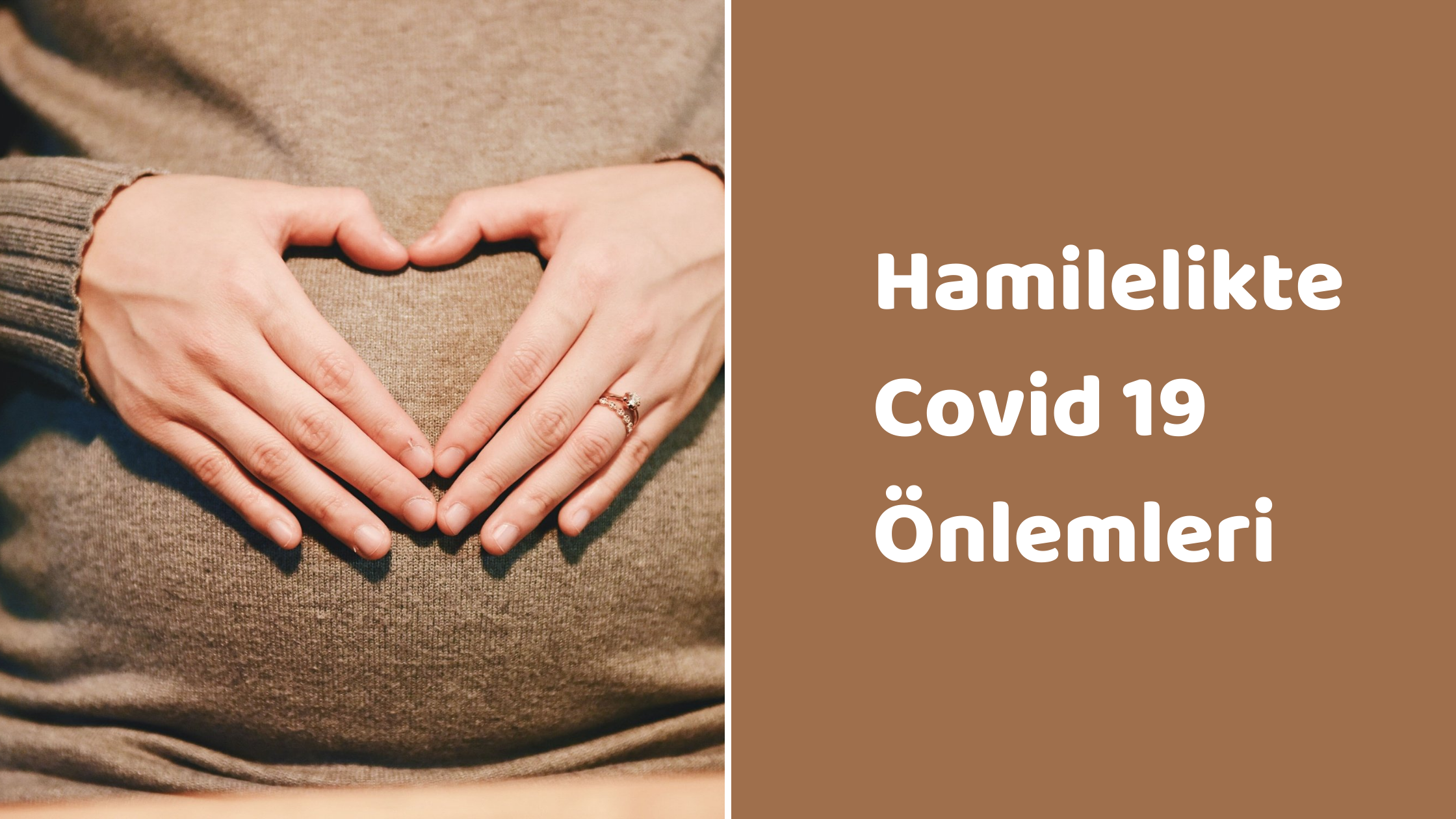 Hamilelikte Covid 19 Önlemleri